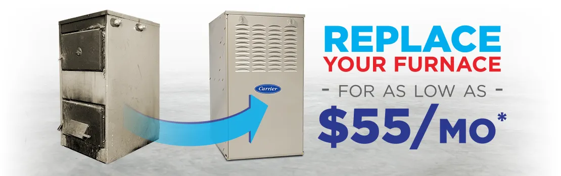 Replace your furnace for as low as $55/mo*